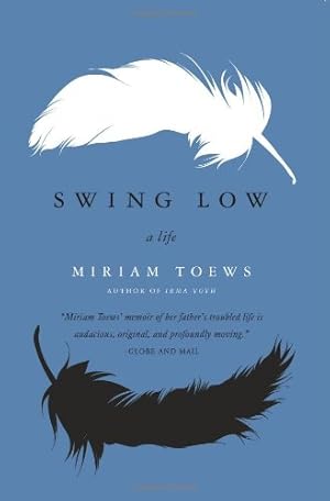 Seller image for Swing Low: A Life by Toews, Miriam [Paperback ] for sale by booksXpress