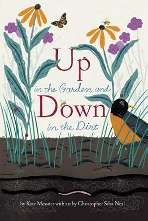 Seller image for Up in the Garden and Down in the Dirt by Messner, Kate [Paperback ] for sale by booksXpress