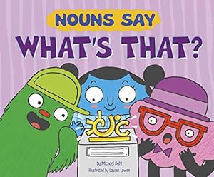 Seller image for Nouns Say "What's That?" (Word Adventures: Parts of Speech) by Dahl, Michael [Paperback ] for sale by booksXpress