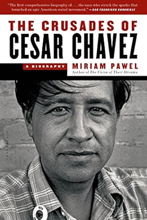 Seller image for The Crusades of Cesar Chavez: A Biography by Pawel, Miriam [Paperback ] for sale by booksXpress