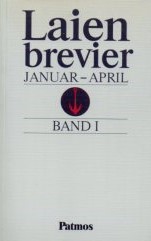 Laienbrevier; Teil: Bd. 1., Januar - April