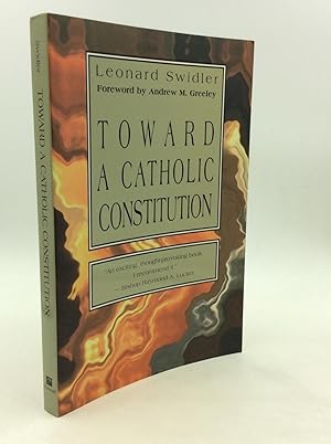 Seller image for TOWARD A CATHOLIC CONSTITUTION for sale by Kubik Fine Books Ltd., ABAA