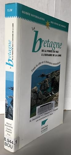 Bild des Verkufers fr Guides naturalistes des ctes de France Tome 4 : La Bretagne de la Pointe du Raz  l'estuaire de la Loire zum Verkauf von Librairie Thot