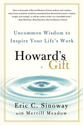 Seller image for Howard's Gift: Uncommon Wisdom to Inspire Your Life's Work (Paperback or Softback) for sale by BargainBookStores
