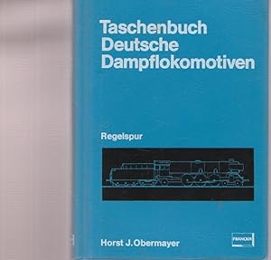 Seller image for Taschenbuch Deutsche Dampflokomotiven. Regelspur. for sale by Ant. Abrechnungs- und Forstservice ISHGW