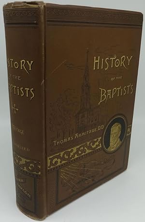 HISTORY OF THE BAPTISTS; TRACED BY THEIR VITAL PRINCIPLES AND PRACTICES, FROM THE TIME OF OUR LOR...