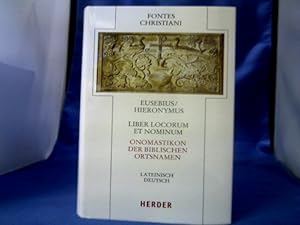 Image du vendeur pour Liber locorum et nominum = Onomastikon der biblischen Ortsnamen. Lateinisch-Deutsch. Eusebius/Hieronymus ; bersetzt und kommentiert von Georg Rwekamp. =( Fontes Christiani ; Band 68). mis en vente par Antiquariat Michael Solder