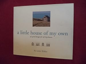 Image du vendeur pour A Little House of My Own. 47 Grand Designs for 47 Tiny Houses. mis en vente par BookMine