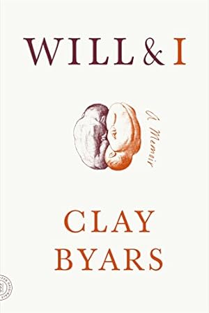 Bild des Verkufers fr Will & I: A Memoir by Byars, Clay [Paperback ] zum Verkauf von booksXpress