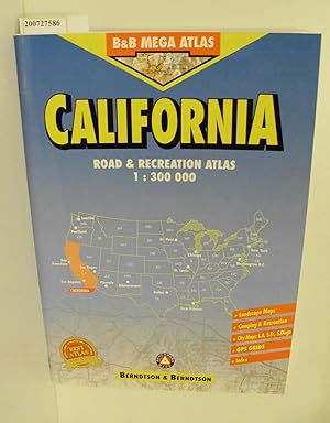 Imagen del vendedor de California road & recreation atlas : [1:300000 ; landscape maps ; camping & recreation ; city maps: L. A., S. Fr., S. Diego ; GPS grids ; index] / B & B mega atlas a la venta por ralfs-buecherkiste