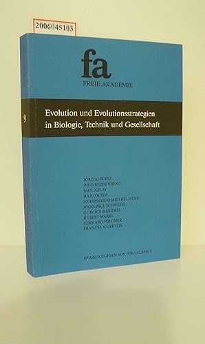 Bild des Verkufers fr Evolution und Evolutionsstrategien in Biologie, Technik und Gesellschaft / Freie Akademie. Jrg Albertz . Hrsg. von Jrg Albertz / Freie Akademie: Schriftenreihe der Freien Akademie ; Bd. 9 zum Verkauf von ralfs-buecherkiste