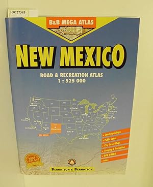 Imagen del vendedor de New Mexico road & recreation atlas : [1:525000 ; landscape maps ; public lands ; city street maps ; camping & recreation ; GPS grids ; index] / B & B mega atlas a la venta por ralfs-buecherkiste