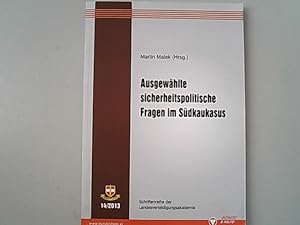 Seller image for Ausgewhlte sicherheitspolitische Fragen im Sdkaukasus. Landesverteidigungsakademie: Schriftenreihe der Landesverteidigungsakademie ; 2013, Band 14; Schutz & Hilfe for sale by Antiquariat Bookfarm