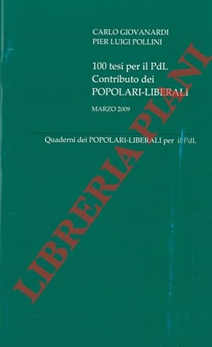 Imagen del vendedor de 100 tesi per il PdL. Contributo dei Popolari - Liberali. Marzo 2009. a la venta por Libreria Piani