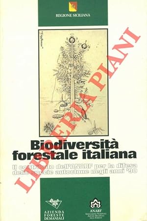 Biodiversità forestale italiana. Il Contributo dell'Anarf per la difesa delle specie autoctone ne...