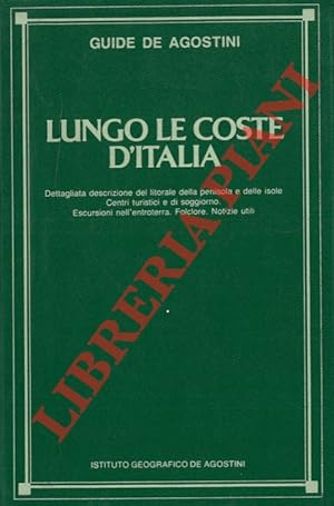 Lungo le coste d'Italia. Dettagliata descrizione del litorale della penisola e delle isole. Centr...