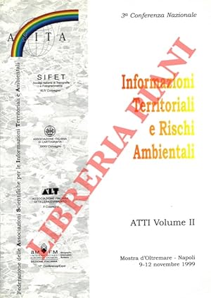 Informazioni territoriali e rischi ambientali. 3a Conferenza Nazionale. Atti Volume III.