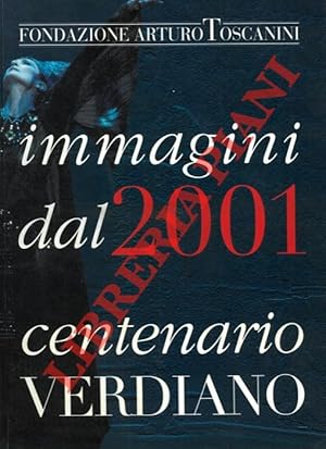 Immagini dal 2001 Centenario Verdiano