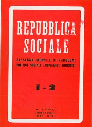 Repubblica Sociale. Rassegna mensile di problemi politici sociali economici giuridici. 1 - 2.