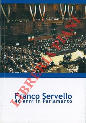 Franco Servello. 46 anni in Parlamento.