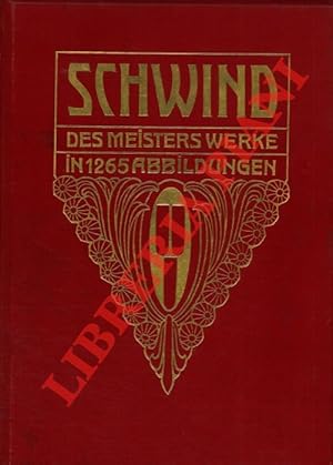 Schwind. Des meisters werke in 1265 abbildungen.