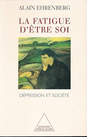 Seller image for La fatigue d'tre soi. Dpression et socit for sale by LIBRAIRIE GIL-ARTGIL SARL