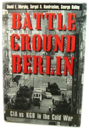 Bild des Verkufers fr Battleground Berlin: CIA Vs. KGB in the Cold War zum Verkauf von PsychoBabel & Skoob Books