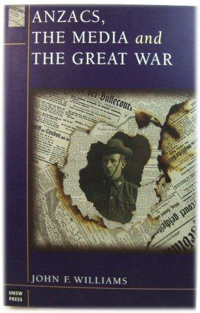 Bild des Verkufers fr Anzacs, the Media and the Great War zum Verkauf von PsychoBabel & Skoob Books