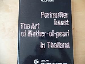 Perlmutterkunst in Thailand = The art of mother-of-pearl in Thailand. [Ins Engl. übertr. von Seán...