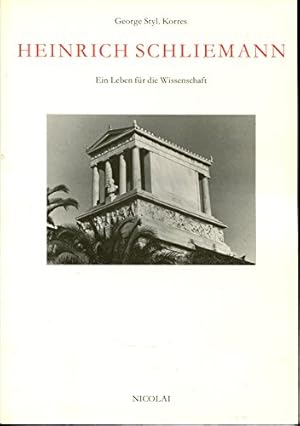 Image du vendeur pour Heinrich Schliemann: Ein Leben fr die Wissenschaft. Beitrge zur Biographie mis en vente par Gabis Bcherlager