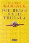 Seller image for Die Reise nach Trulala for sale by Gabis Bcherlager