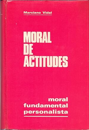 Seller image for MORAL DE ACTITUDES, MORAL FUNDAMENTAL PERSONALISTA for sale by Libreria 7 Soles