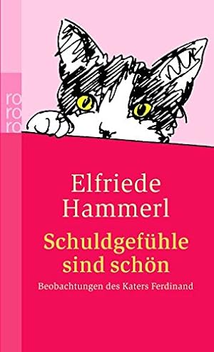 Seller image for Schuldgefhle sind schn: Beobachtungen des Katers Ferdinand for sale by Gabis Bcherlager