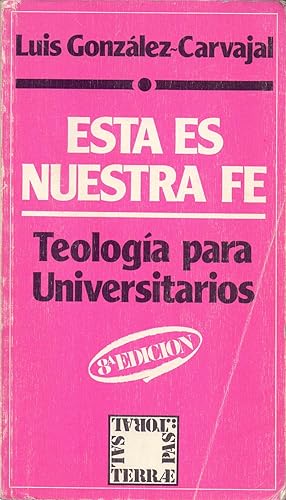 Seller image for ESTA ES NUESTRA FE - TEOLOGIA PARA UNIVERSITARIOS for sale by Libreria 7 Soles