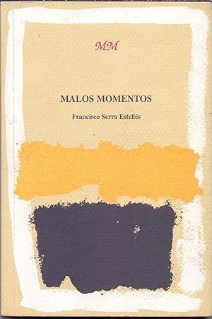 Seller image for MALOS MOMENTOS for sale by Libreria 7 Soles