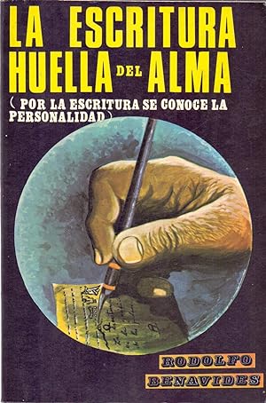 Imagen del vendedor de LA ESCRITURA, HUELLA DEL ALMA (MANUAL PRACTICO DE GRAFOLOGIA) a la venta por Libreria 7 Soles