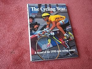 Seller image for THE CYCLING YEAR - A RECORD OF THE 1990 CYCLE RACING SEASON for sale by Ron Weld Books