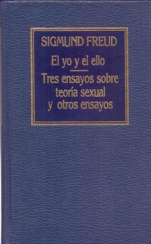 Seller image for EL YO Y EL ELLO / TRES ENSAYOS SOBRE TEORIA SEXUAL Y OTROS ENSAYOS for sale by Libreria 7 Soles