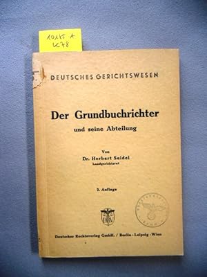 Der Grundbuchrichter und seine Abteilung.