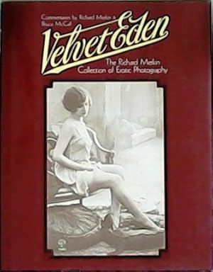 Imagen del vendedor de Velvet Eden: The Richard Merkin. Collection of Erotic Photography a la venta por Librera y Editorial Renacimiento, S.A.