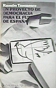 Seller image for Un proyecto de democracia para el futuro de Espaa. for sale by Librera y Editorial Renacimiento, S.A.
