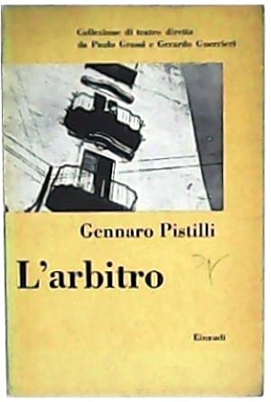 Seller image for L arbitro. Prefazione di Giorgio Guazzotti. for sale by Librería y Editorial Renacimiento, S.A.