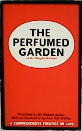 Seller image for The perfumed garden of the Shaykh Nefzawi. A comprehensive treatise on love. With an introduction by Alam Hull Walton. for sale by Librera y Editorial Renacimiento, S.A.