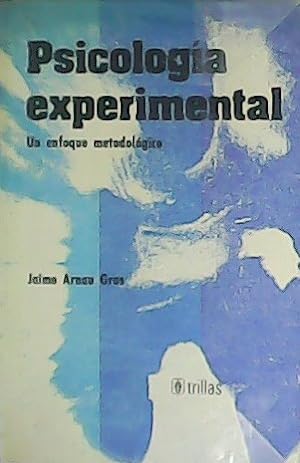 Seller image for Psicologa experimental. Un enfoque metodolgico. for sale by Librera y Editorial Renacimiento, S.A.