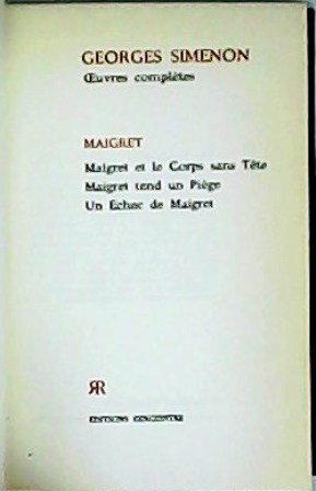 Bild des Verkufers fr Maigret: Maigret et le Corps sans Tte- Maigret tend un Pige- Un Echec de Maigret . zum Verkauf von Librera y Editorial Renacimiento, S.A.