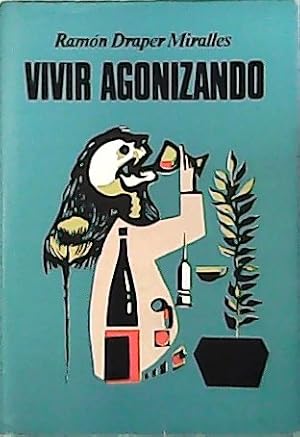 Imagen del vendedor de Vivir agonizando. a la venta por Librera y Editorial Renacimiento, S.A.