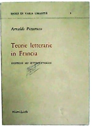 Seller image for Teorie letterarie in Francia. Ricerche sei-settecentesche. for sale by Librera y Editorial Renacimiento, S.A.