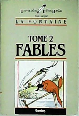 Image du vendeur pour La Fontaine: Fables. Tome 2. Livres VII XII. mis en vente par Librera y Editorial Renacimiento, S.A.