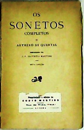 Immagine del venditore per Os Sonetos Completos de Anthero de Quental. Prefaciados por J. P. Oliveira Martins. venduto da Librera y Editorial Renacimiento, S.A.
