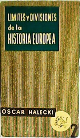 Seller image for Lmites y divisiones de la historia europea. for sale by Librera y Editorial Renacimiento, S.A.